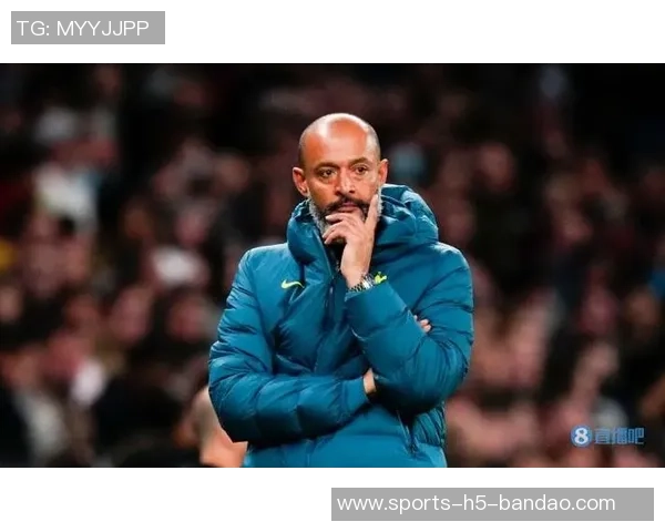 努诺:热刺表现不佳我们有信心成功保级并迎接挑战 努诺:热刺表现不佳我们有信心成功保级并迎接挑战