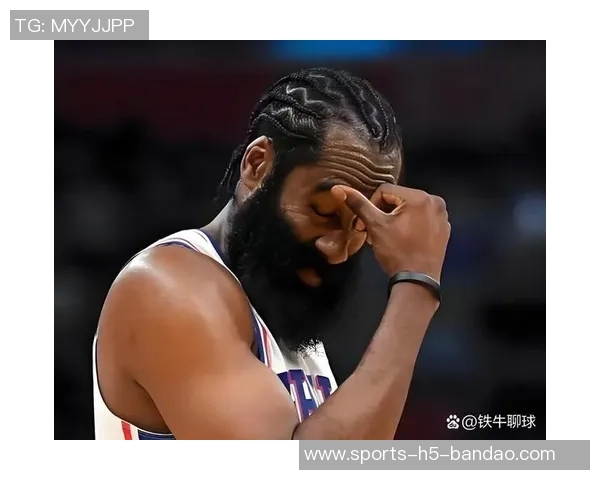 哈登谈球队表现强调连续性的重要性期待未来能有所突破 哈登谈球队表现强调连续性的重要性期待未来能有所突破